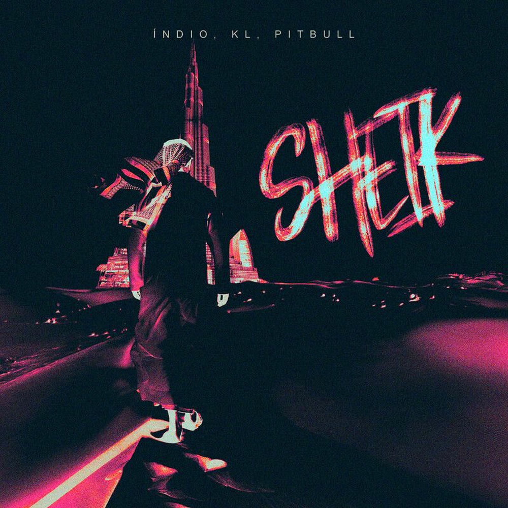 Sheik - Indio, KL & Pitbull