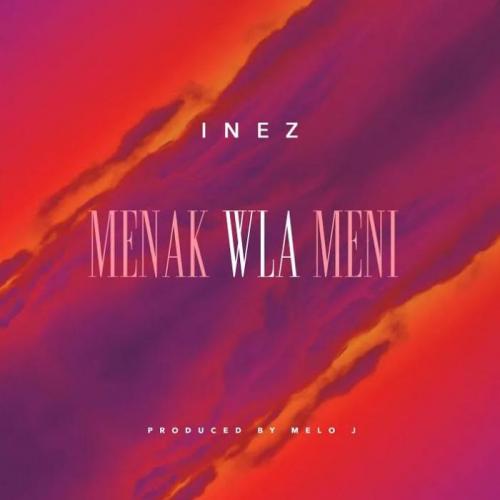 Inez - Menak Wla Meni