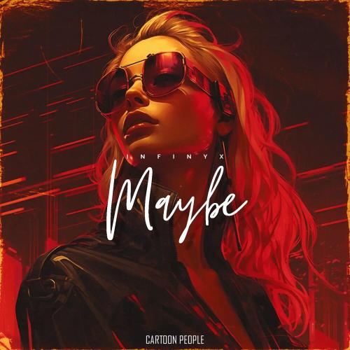 Infinyx - Maybe