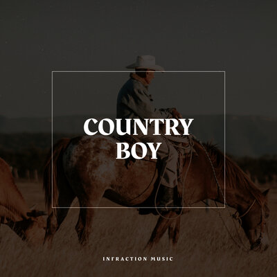 Infraction Music - Country Boy
