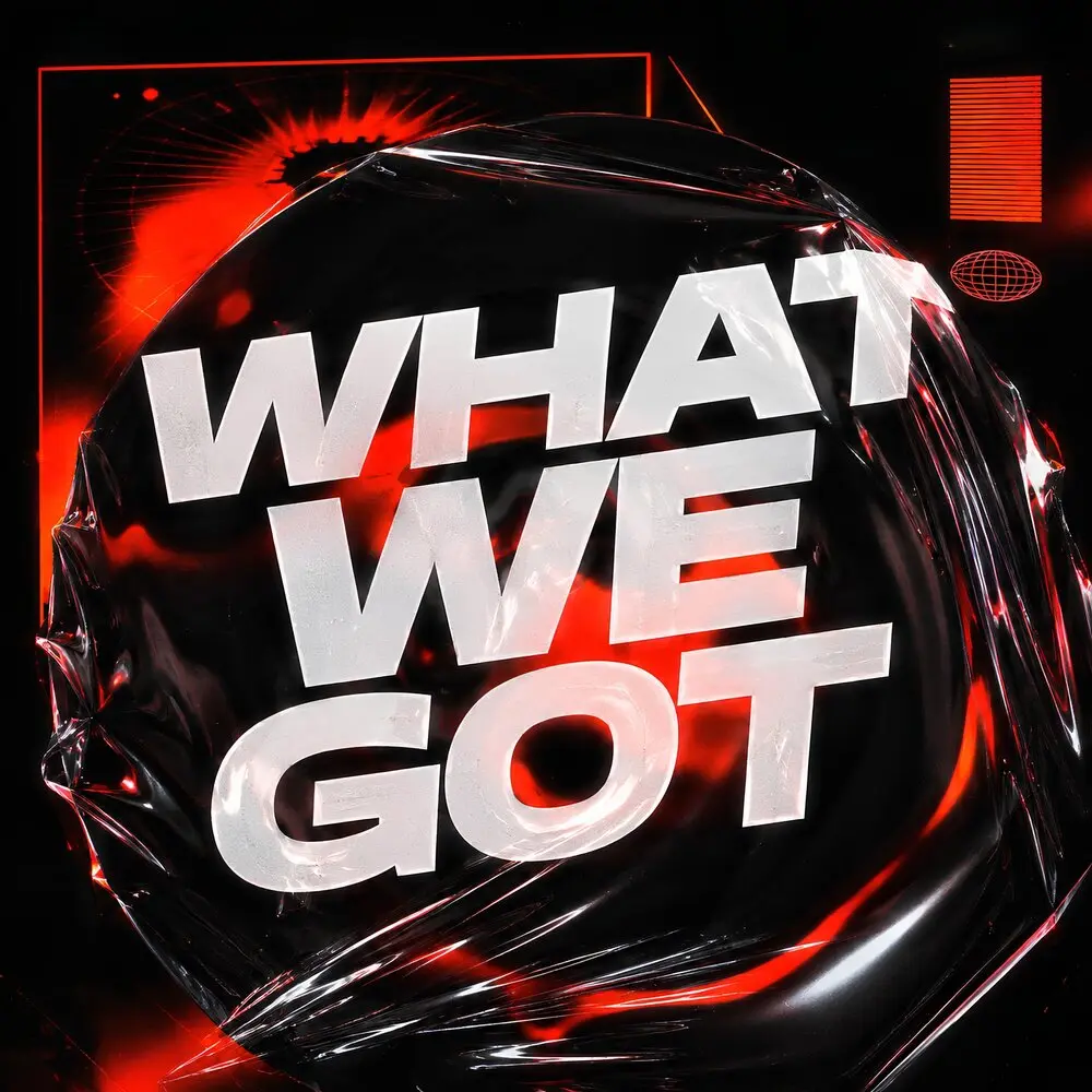 What We Got - Infraction Music