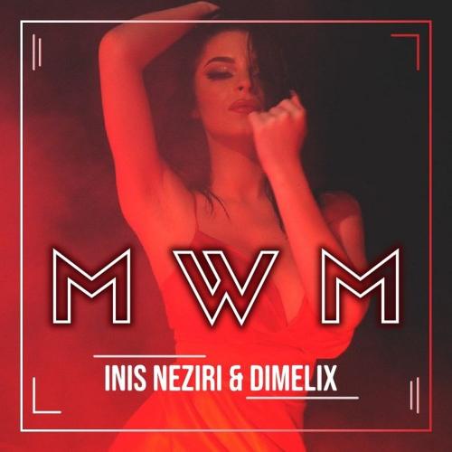 MWM - Inis Neziri & Dimelix