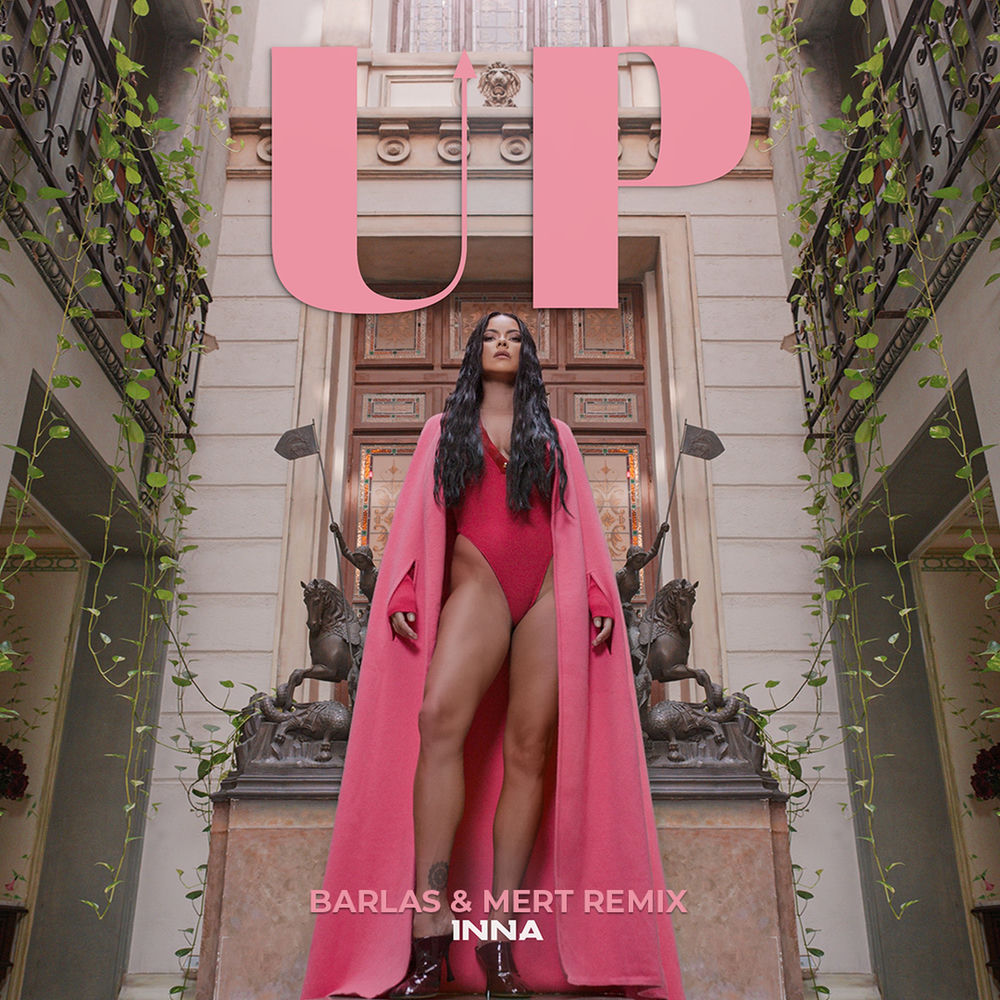 Up (Barlas & Mert Remix) (Feat. Barlas & Mert) - Inna feat. Barlas & Mert