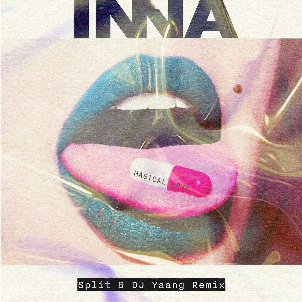 Magical Love (Split & Dj Yaang Remix) (Feat. Dj Yaang & Split) - Inna feat. DJ Yaang & Split