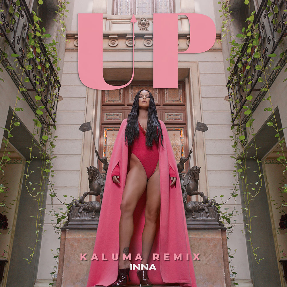 Up (Kaluma Remix) (Feat. Kaluma) - Inna feat. KALUMA