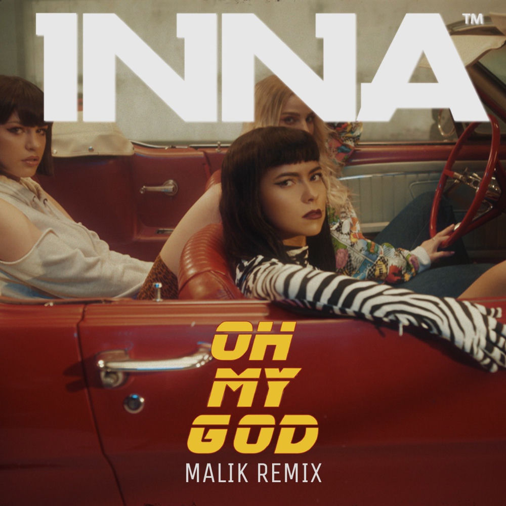 Oh My God (Malik Remix) (Feat. Malik) - Inna feat. Malik