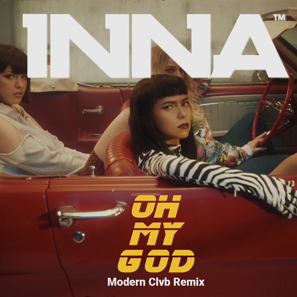 Oh My God (Modern Clvb Remix) (Feat. Modern Clvb) - Inna feat. MODERN CLVB