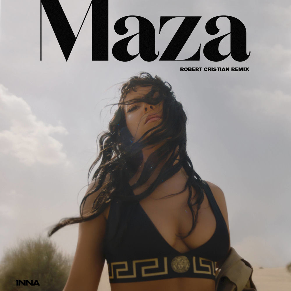 Maza (Robert Cristian Remix) (Feat. Robert Cristian) - Inna feat. Robert Cristian