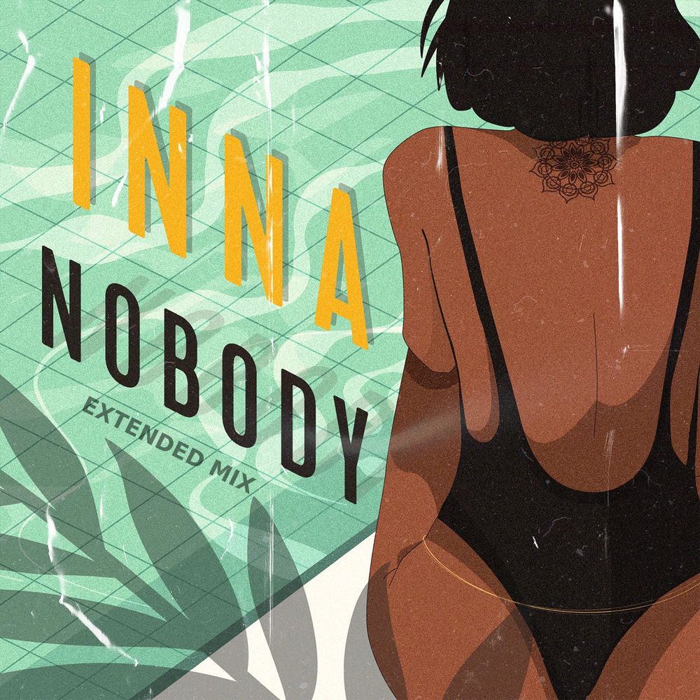 Nobody (Extended Mix) - Inna