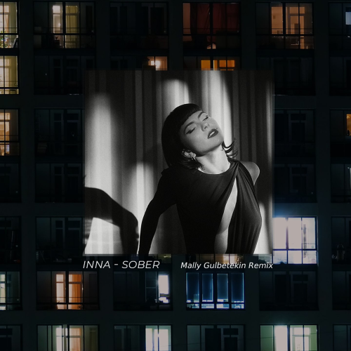 INNA - Sober (Mally Gulbetekin Remix)