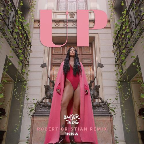 INNA - UP (Robert Cristian Remix)