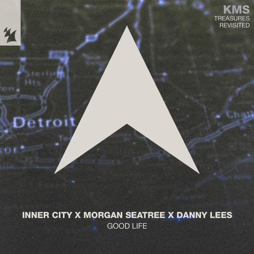 Inner City, Morgan Seatree & Danny Lees - Good Life