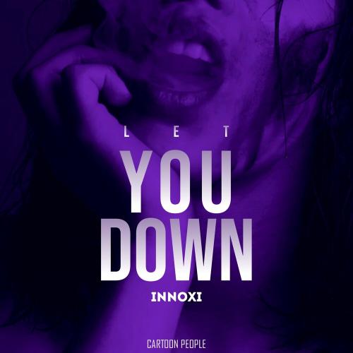 Let You Down - Innoxi