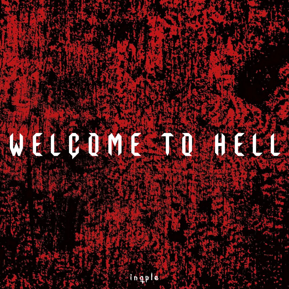 Welcome to Hell - inqple
