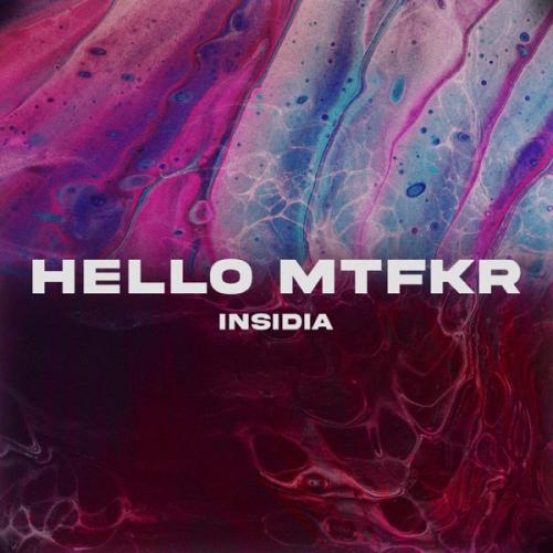 Hello Mtfkr - Insidia