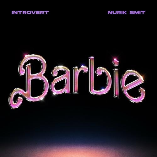 Introvert & Nurik Smit - Barbie