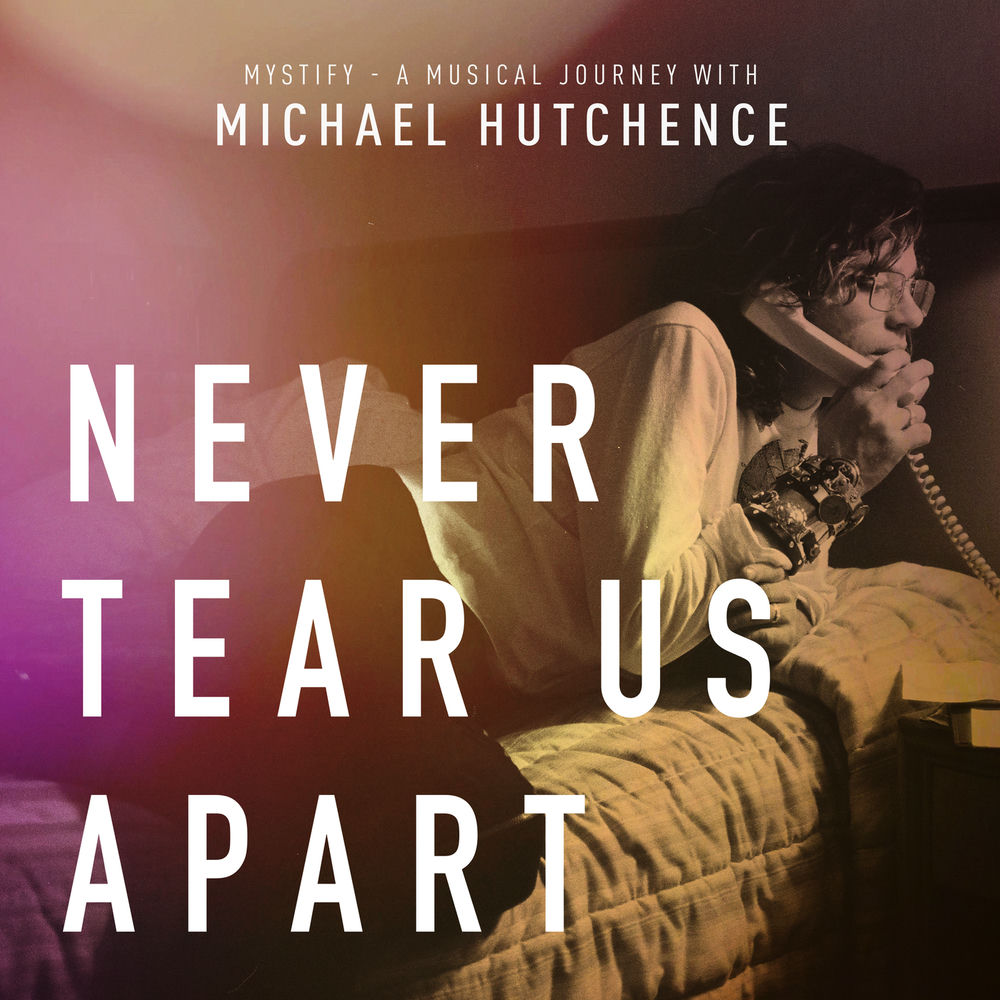 Never Tear Us Apart (Feat. Mylène Farmer) - INXS & Michael Hutchence feat. Mylène Farmer