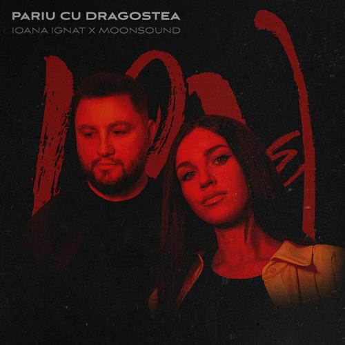 Ioana Ignat feat. Moonsound - Pariu Cu Dragostea