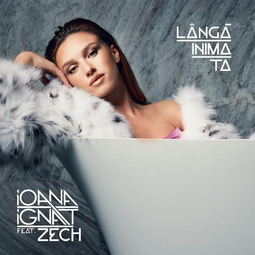 Ioana Ignat feat. Zech - Lângă Inima Ta