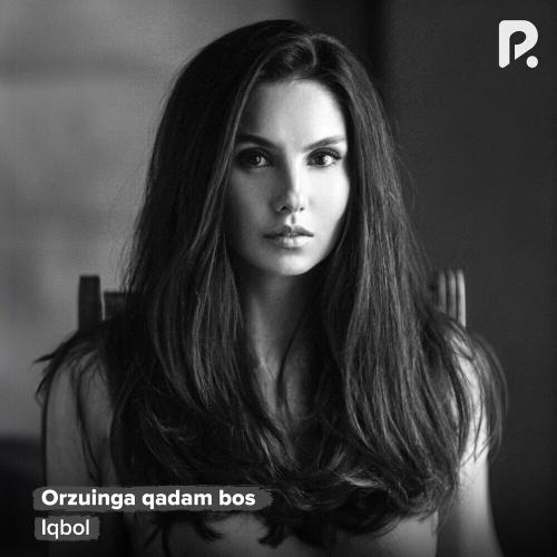 Orzuinga Qadam Bos - Iqbol