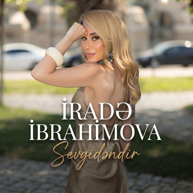 Sevgidəndir - Iradə Ibrahimova