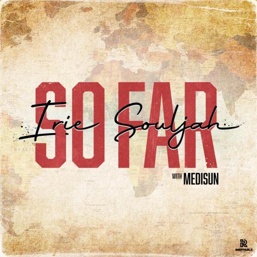 Irie Souljah & MediSun - So Far