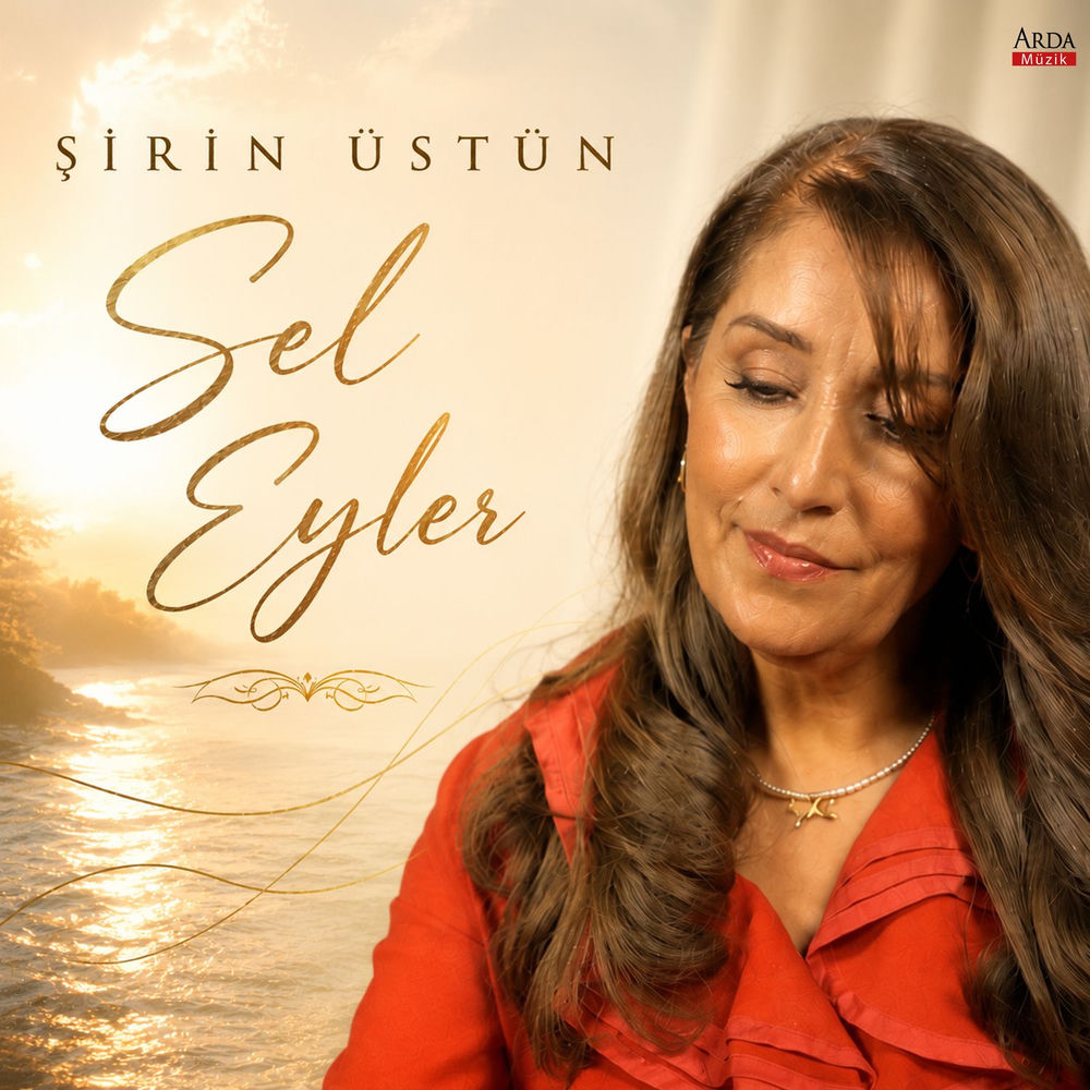 Sel Eyler - Şirin Üstün
