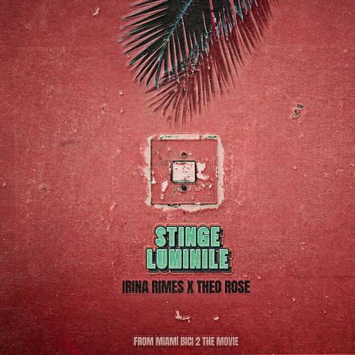 Irina Rimes feat. Theo Rose - Stinge Luminile (OST Miami Bici 2)