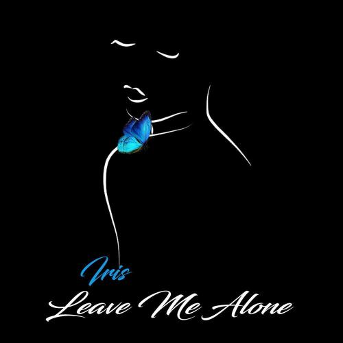 Iris - Leave Me Alone