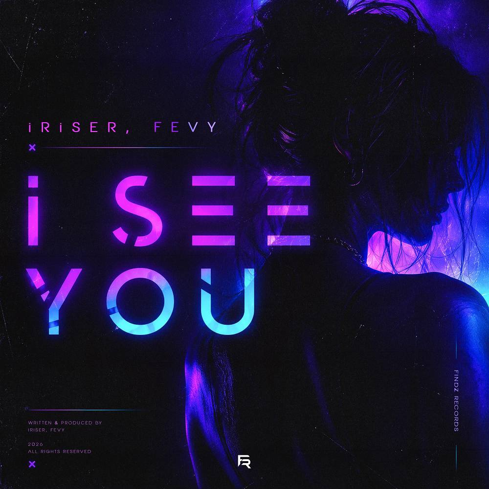 I See You - Iriser & Fevy