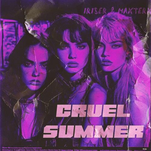 Iriser & MAXTERX - Cruel Summer