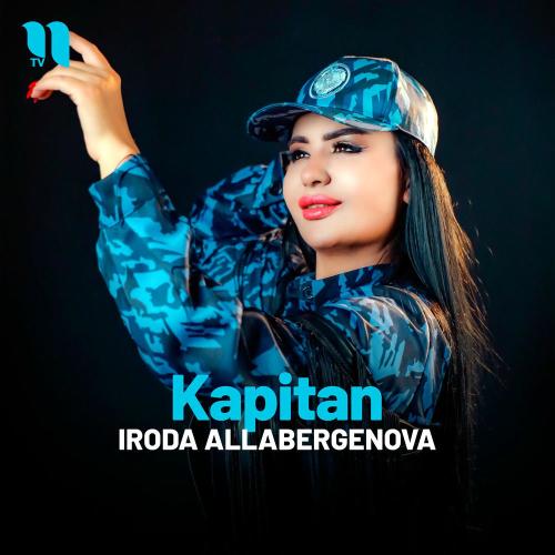 Kapitan - Iroda Allabergenova