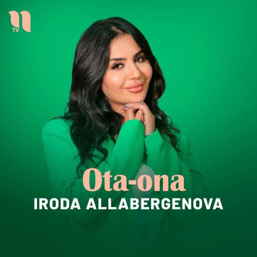 Ota-ona - Iroda Allabergenova