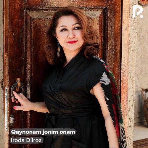 Iroda Dilroz - Qaynonam Jonim Onam