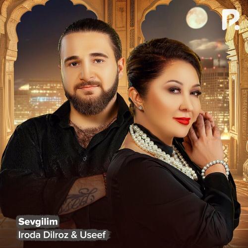 Iroda Dilroz & USEEF - Sevgilim