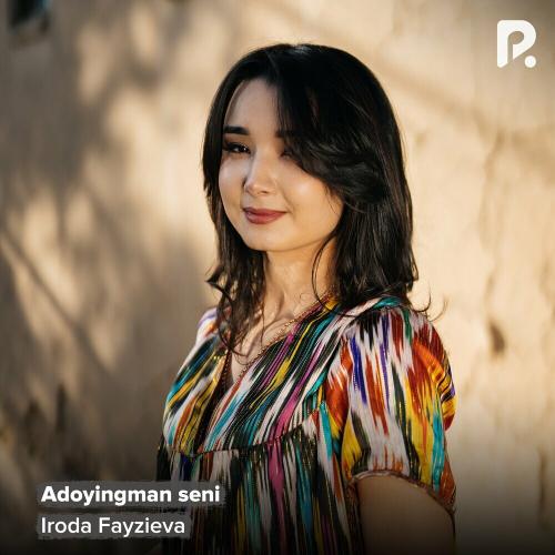 Adoyingman Seni - Iroda Fayzieva