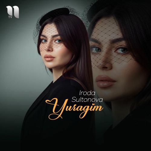 Yuragim - Iroda Sultonova