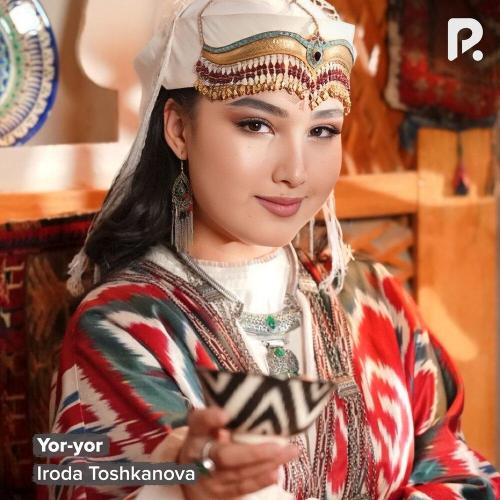 Yor-yor - Ирода Тошканова