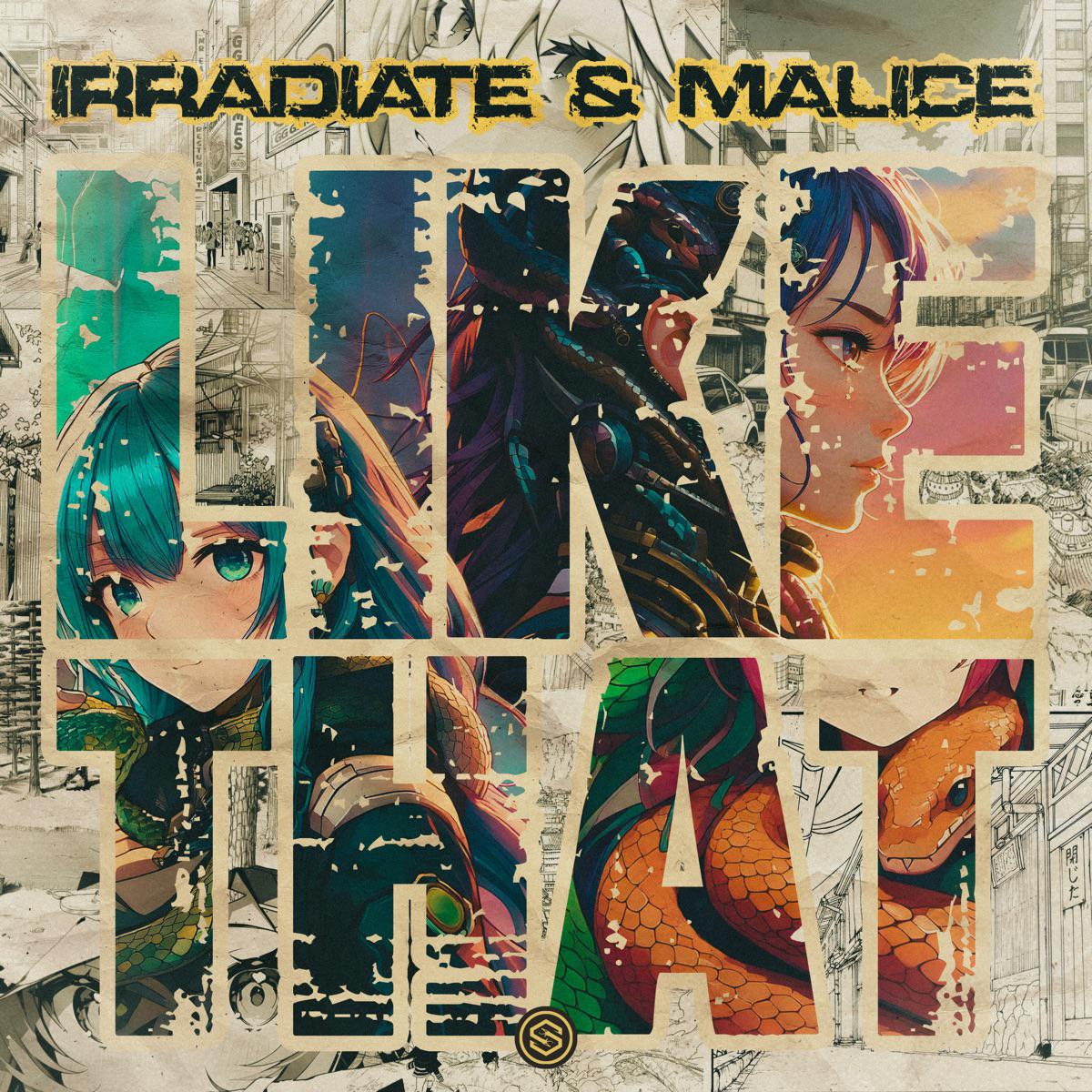 Like That - Irradiate & Malice