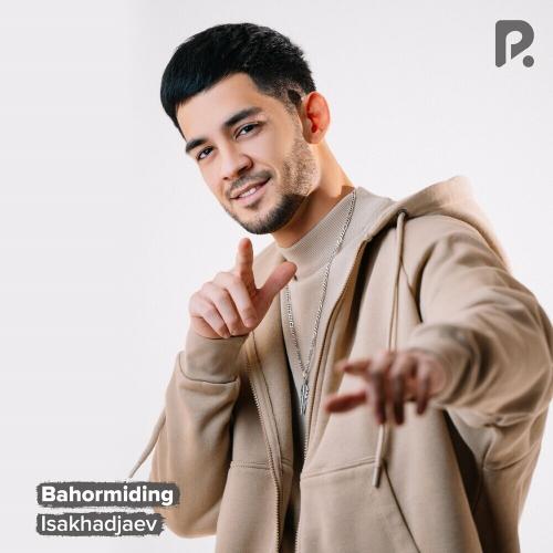 Bahormiding - Isakhadjaev