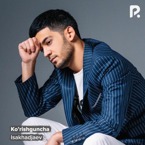 Isakhadjaev - Ko’rishguncha