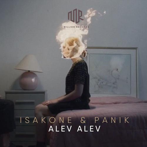 Alev Alev - IsakOne & Panik