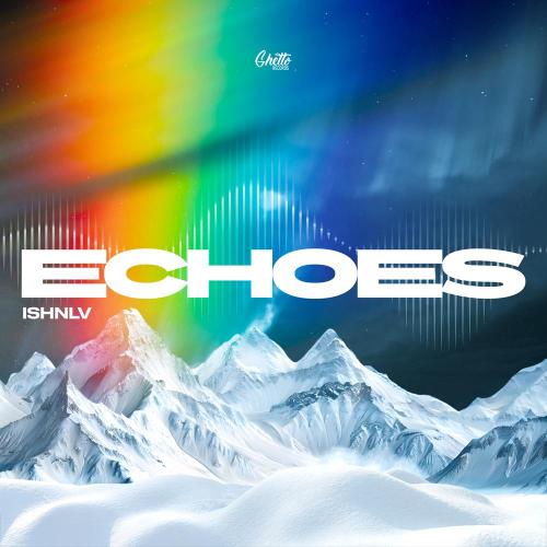 ISHNLV - Echoes