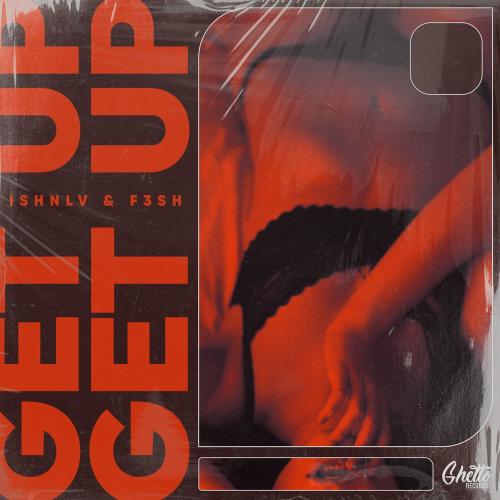 Ishnlv feat. F3sh - Get Up