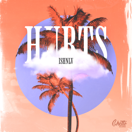 Hurts - ISHNLV