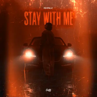 Stay with me - ISHNLV