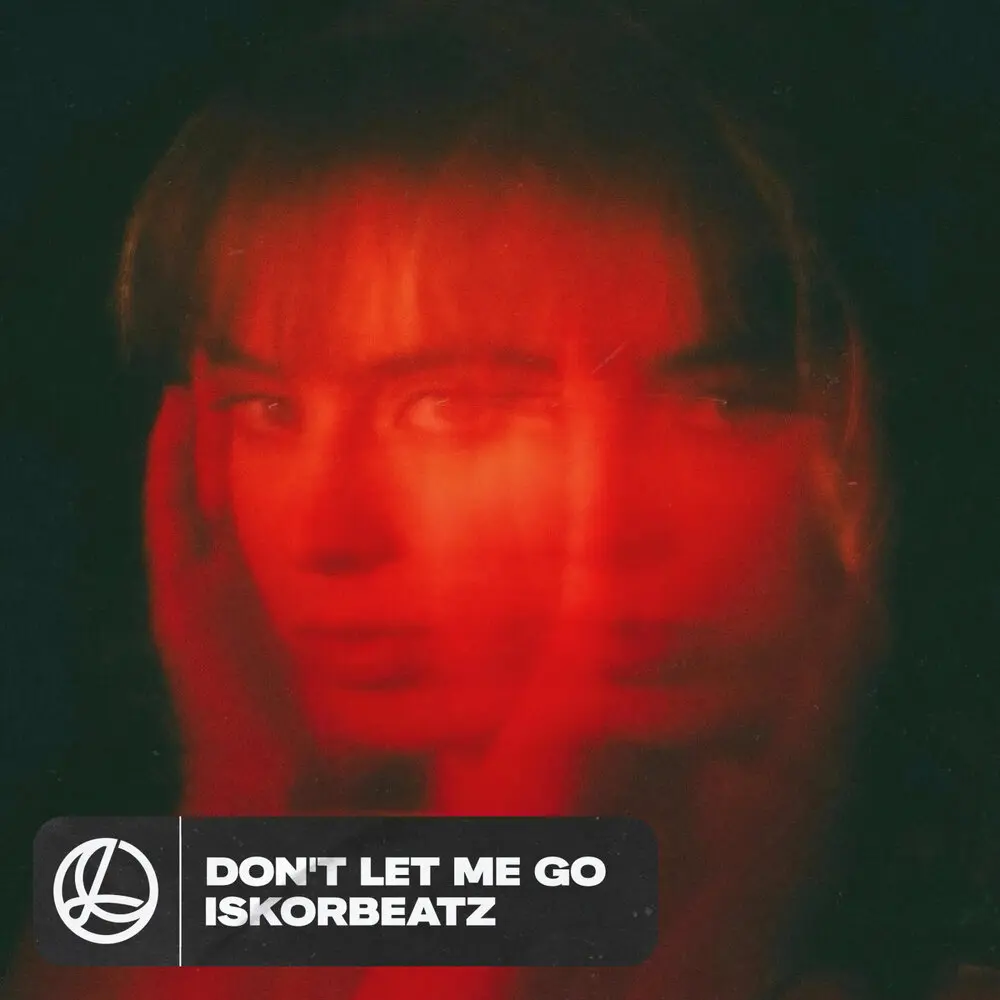 Don’t Let Me Go - iskorbeatz