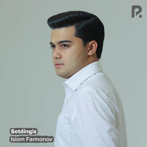 Sotdingiz - Islom Farmonov