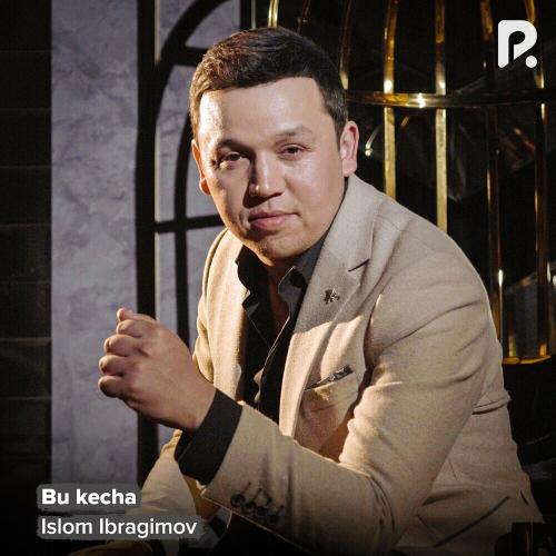 Bu Kecha - Islom Ibragimov