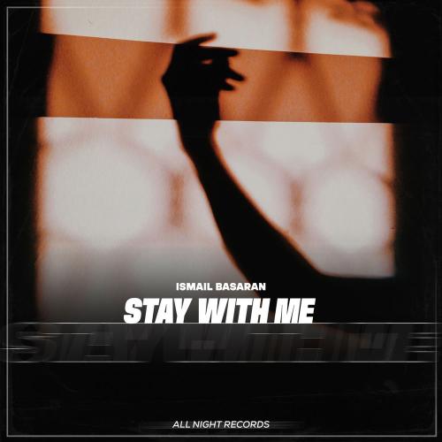 Ismail Basaran - Stay With Me